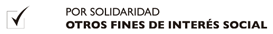 Por solidaridad. Otros fines de interés social